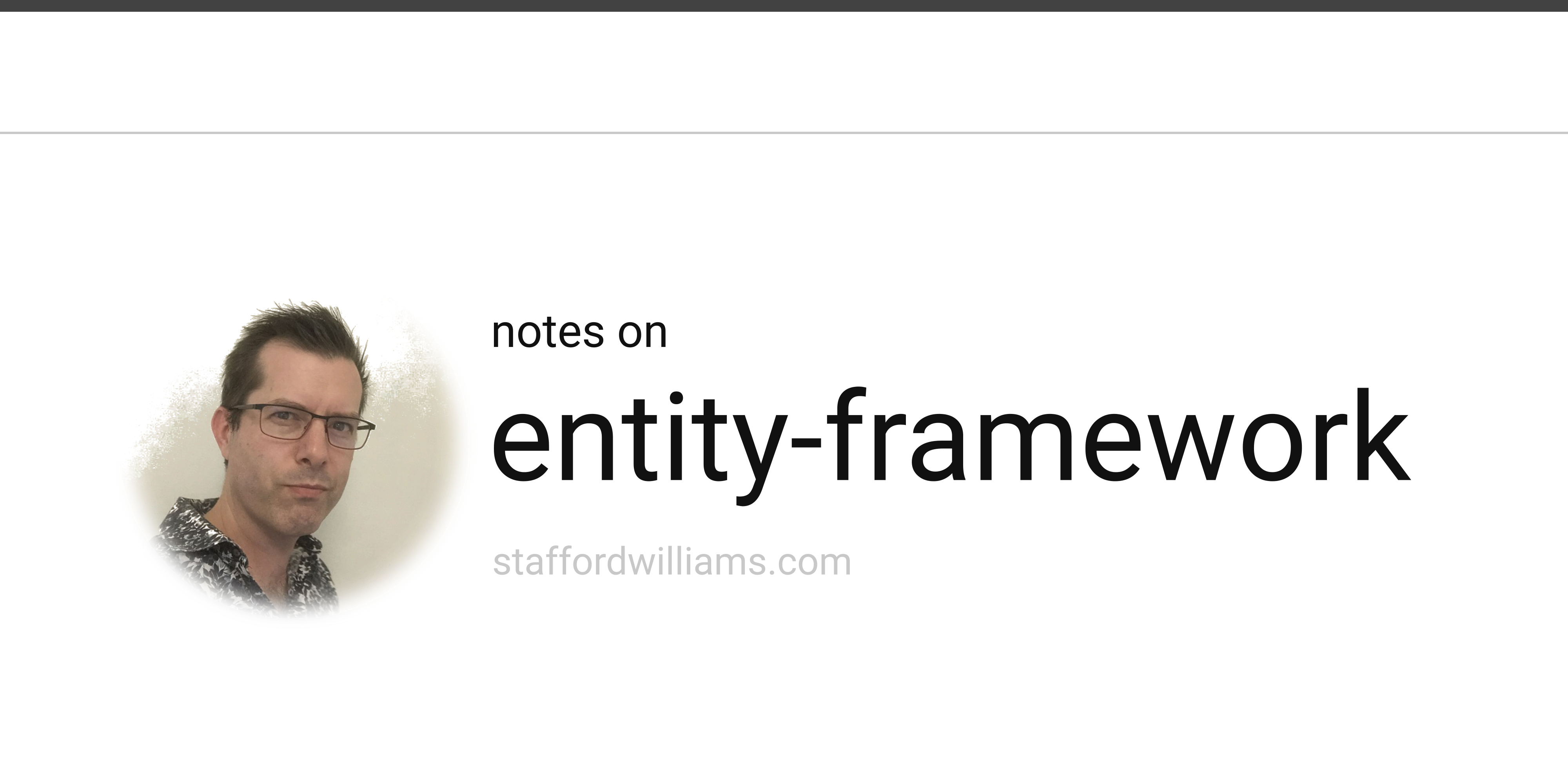 stafford williams - notes on entity-framework