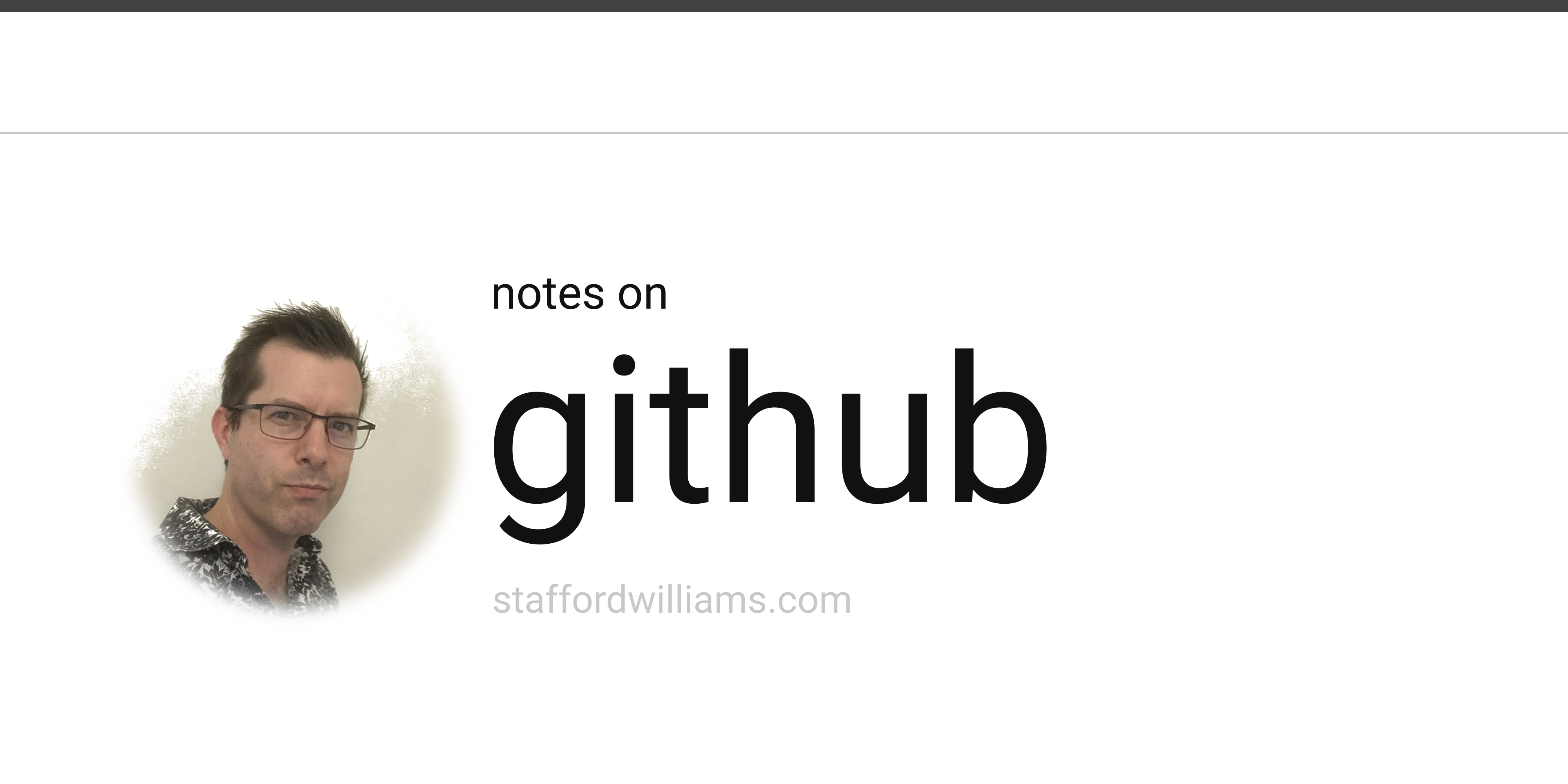 stafford williams - notes on github
