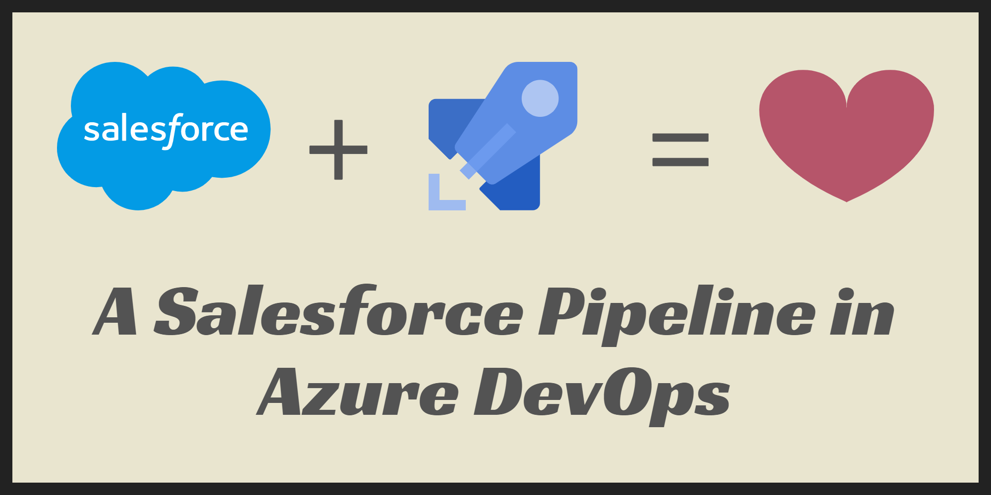 A Salesforce pipeline in Azure DevOps